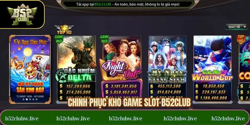 Tổng hợp một vài siêu phẩm game slot B52CLUB