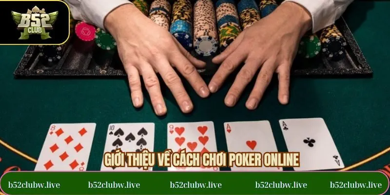 Điều thú vị với cách chơi Poker Online