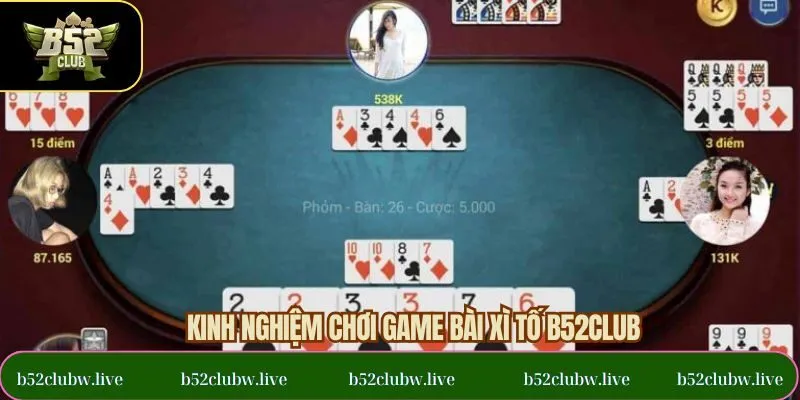 Bí quyết thành công khi tham gia game bài xì tố B52CLUB