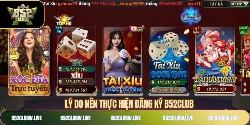 Lợi ích của việc chọn đăng ký và trải nghiệm tại B52CLUB 