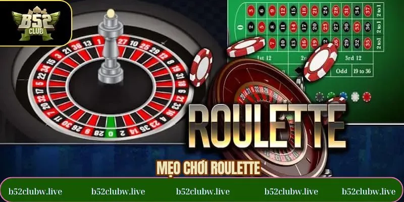 Mẹo Chơi Roulette - Bật Mí Chiến Thuật Hay Từ B52CLUB