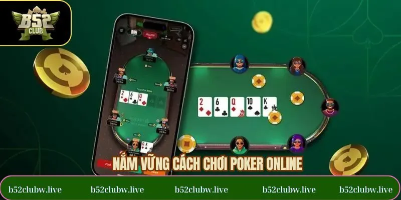 Hướng dẫn cách chơi Poker Online đơn giản dành cho hội viên