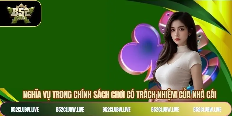 Nghĩa vụ của cổng game B52CLUB