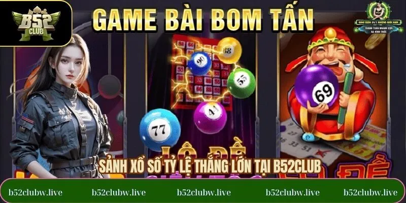 Xổ số, lô đề ấn tượng trên B52CLUB