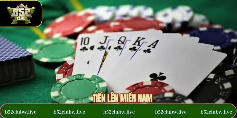 Tiến Lên Miền Nam - Game Bài Siêu Đẳng Cấp Tại B52CLUB